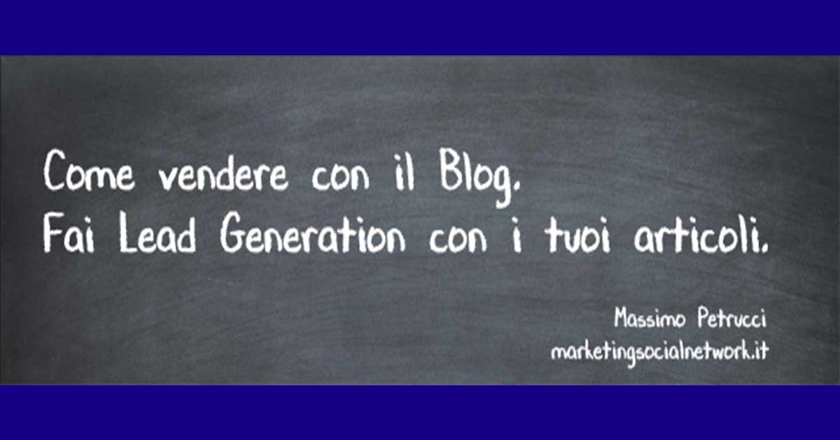 Lead Generation: vendere con il blog