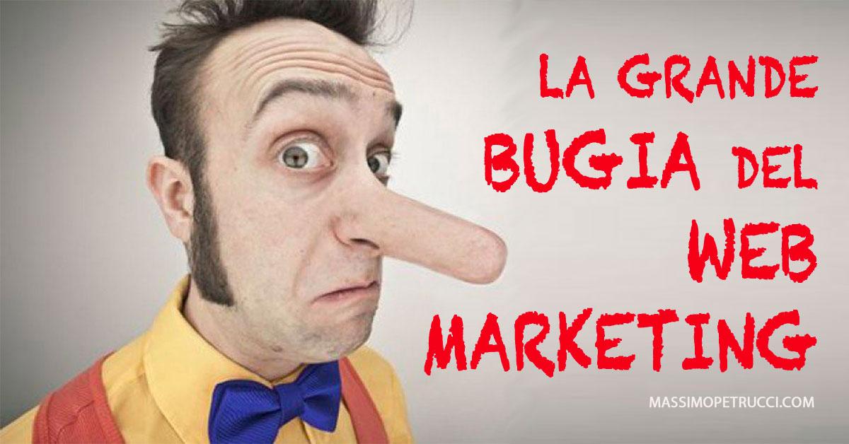 Web Marketing la grande bugia